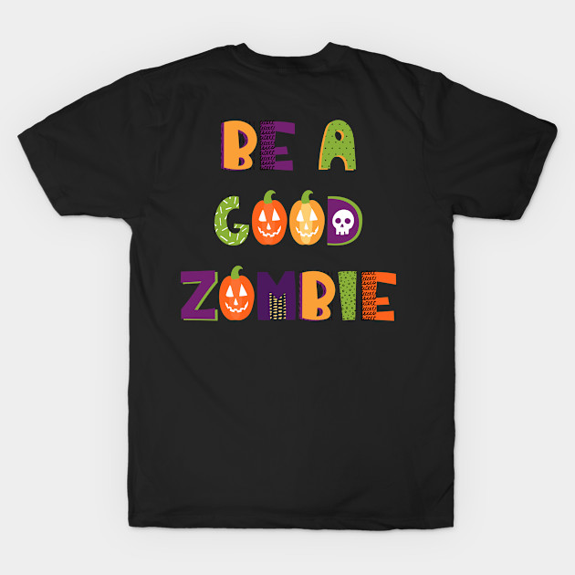 Be a good zombie by WordFandom